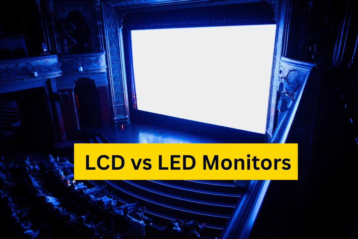 LCD vs LED Monitors